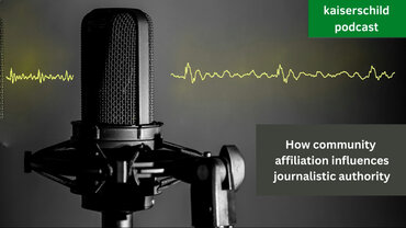 Kaiserschild Podcast: Wie Community-Zugehörigkeit journalistische Autorität beeinflusst