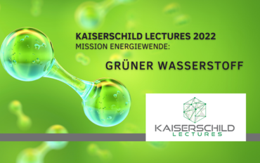Kaiserschild Lectures 2022 zum Potential von grünem Wasserstoff 